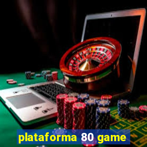 plataforma 80 game